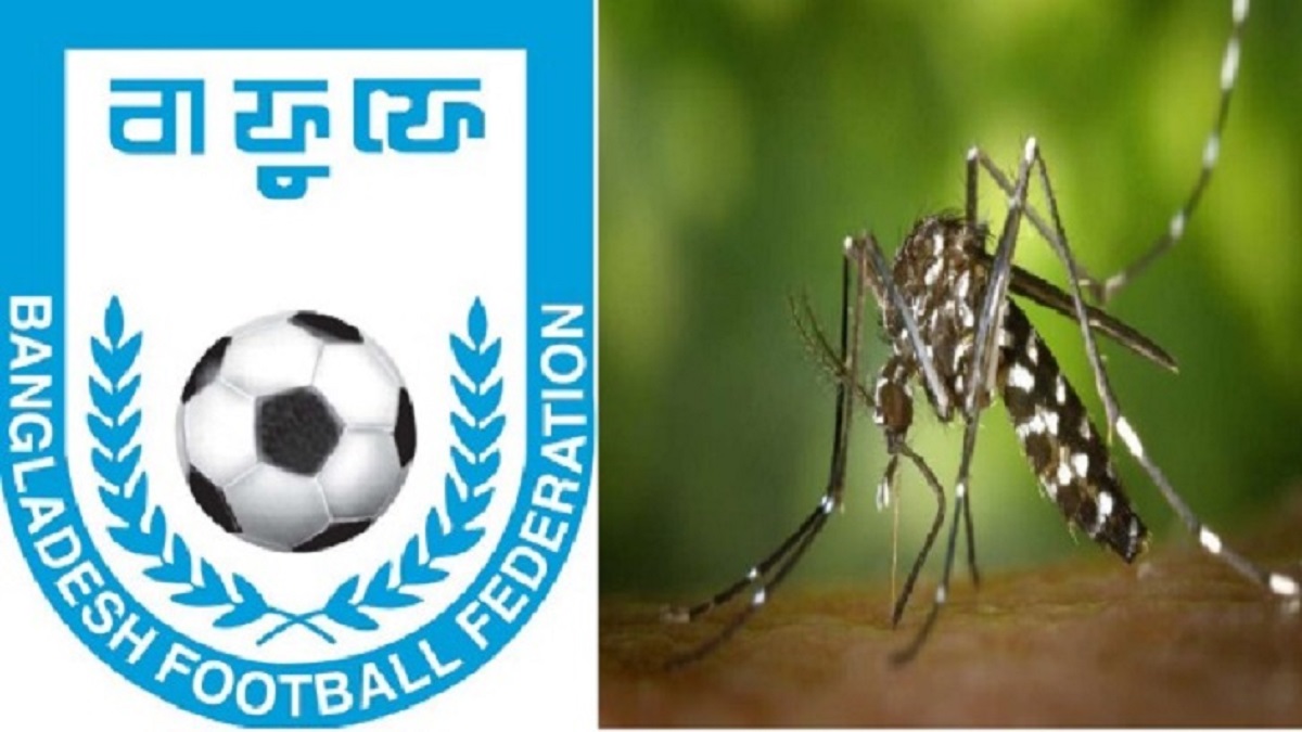 বাফুফেতে ডেঙ্গুর হানা!